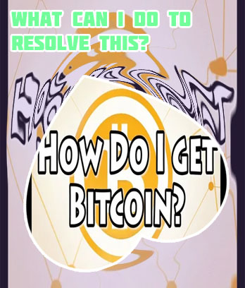 How do i get bitcoins